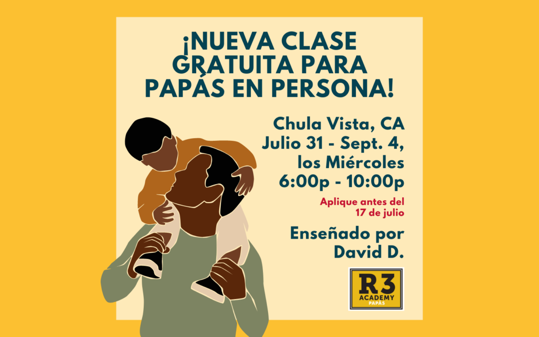 Dads – Live – Chula Vista – 7-31-24 – Span – 6wk – DD